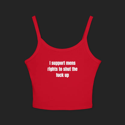 I support mens rights to STFU | Tank top