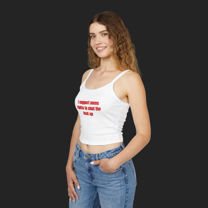 I support mens rights to STFU | Tank top